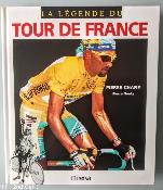 La légende du Tour de France - BOOK - Livre - Pierre Chany