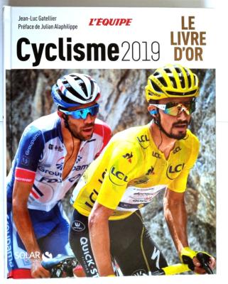 CYCLISME 2019 - LE LIVRE D'OR - BOOK - Livre - Jean Luc GATELLIER 2019