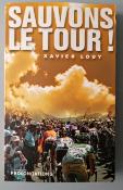 Sauvons le Tour - BOOK - Livre - Xavier LOUY 2007
