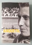 Il était une fois Anquetil - BOOK - Livre - Raphael GEMINIANI 2017