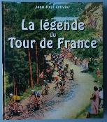 LA LEGENDE DU TOUR DE FRANCE - BOOK - Livre - J.P. OLLIVIER
