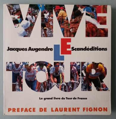 VIVE LE TOUR - BOOK - Livre - Jacques AUGENDRE