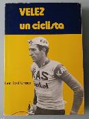 VELEZ Un ciclista - BOOK - Livre - Jean Paul Ollivier - 1971