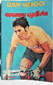 COUREUR CYCLISTE UN HOMME ET SON METIER - BOOK - Livre - EDDY MERCKX- 1974 - ROBERT LAFFONT