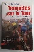 Tempetes sur le tour . Livre - Pierre Ballester