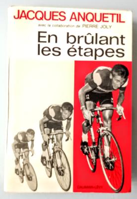 En brulant les étapes - BOOK - Livre - Jacques ANQUETIL 1966