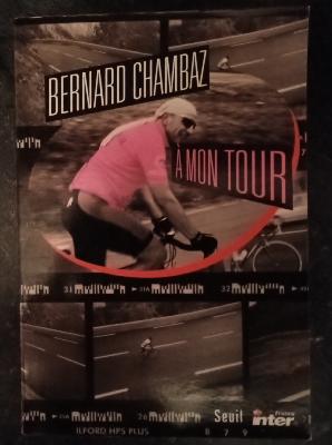 A MON TOUR - BOOK - Livre - Bernard CHAMBAZ 2003