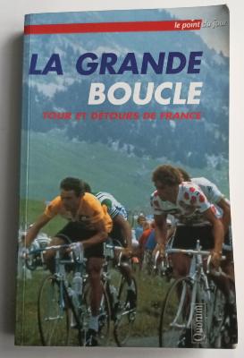 La grande boucle. Tour et detours . Livre - 16 ecrivains