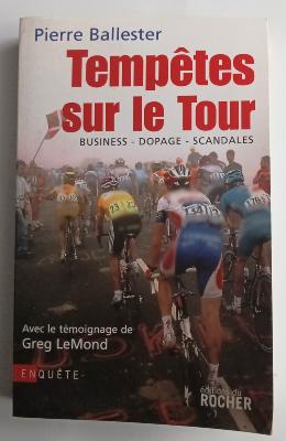 Tempetes sur le tour . Livre - Pierre Ballester
