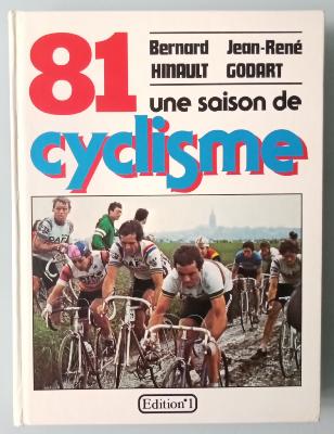 UNE SAISON DE CYCLISME 81 - BOOK - Livre - HINAULT / GODART