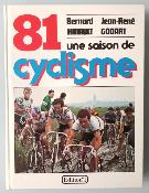 UNE SAISON DE CYCLISME 81 - BOOK - Livre - HINAULT / GODART