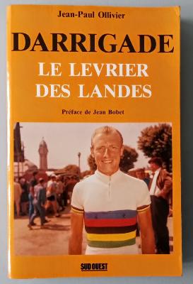 DARRIGADE - LE LEVRIER DES LANDES - BOOK - Livre - J.P. OLLIVIER