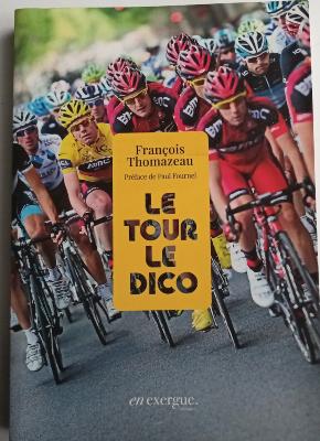 Le tour - Le dico. Livre. Francois Thomazeau
