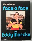 Face à face Eddy MERCKX - BOOK - Livre - Livre - M. JEUNIAU 1971